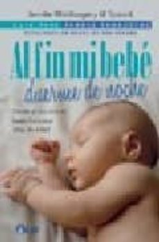 al fin mi bebe duerme de noche: desde el nacimiento hasta los cin co años de edad (incluye dvd)-jennifer waldburger-9789501735017