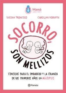 ¡socorro, son mellizos! (ebook)-luisina troncoso-carolina horvath-9789504984917