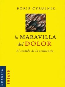 la maravilla del dolor-boris cyrulnik-9789506414917