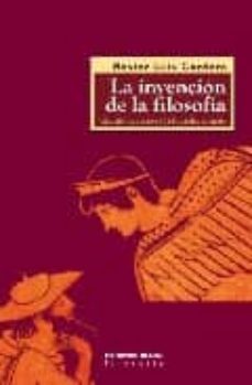 la invencion de la filosofia: una introduccion a la filosofia ant igua-nestor luis cordero-9789507866517