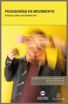 pedagogias en movimiento. ensayos sobre una escuela viva (ebook)-9789560117717