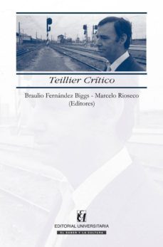 teillier critico (ebook)-braulio fernandez biggs-9789561124417