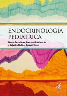endocrinologia pedriatrica (ebook)-hernán garcía-alejandro martínez-francisca grob-9789561431317
