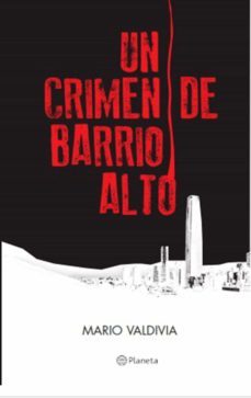 un crimen de barrio alto (ebook)-mario valdivia-9789563603217