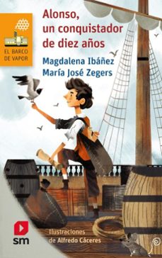 alonso, un conquistador de diez años (ebook)-magdalena ibáñez-maría josé zegers-9789563635317
