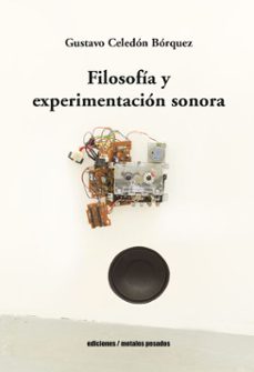 filosofia y experimentacion sonora (ebook)-gustavo celedón bórquez-9789566203117