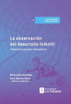 la observacion del desarrollo infantil (ebook)-rosa julia guzman-johanna choconta bejarano-sara garcia sanz-9789581206117