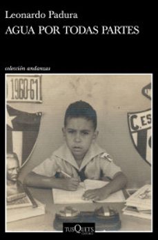 agua por todas partes-leonardo padura-9789584276117