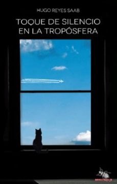 toque de silencio en la troposfera (ebook)-hugo reyes saab-9789585303317