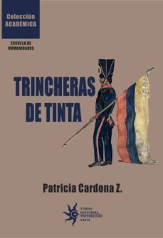 trincheras de tinta (ebook)-patricia cardona z.-9789587203417