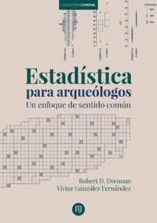 estadistica para arqueologos. un enfoque de sentido comun (ebook)-robert d; gonzalez fernandez, victor drennan-9789587748017