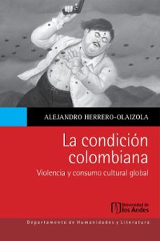 la condicion colombiana (ebook)-alejandro herrero olaizola-9789587988017