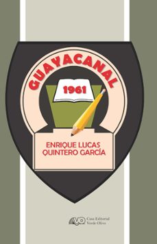 guayacanal (ebook)-enrique lucas quintero garcía-9789592245617