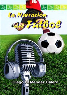 la narracion del futbol (ebook)-diego h. méndez calero-9789597276517