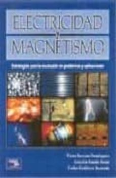electricidad y magnetismo: estrategias en la solucion de problema s y aplicaciones-victor serrano-9789684445017