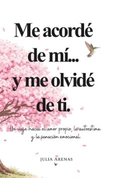 me acordé de mí... y me olvidé de ti-julia arenas-9789801890317