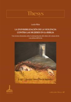 la (in)visibilizacion de la violencia contra las mujeres en la biblia (ebook)-lucia riba-9789876264617
