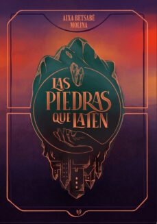las piedras que laten (ebook)-aixa betsabe molina-9789878242217