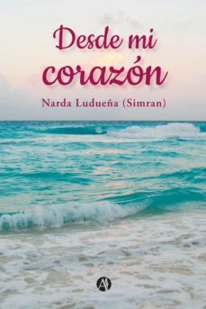 desde mi corazon (ebook)-narda ludueña (simran)-9789878715117