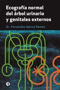 ecografia normal del arbol urinario y genitales externos (ebook)-dr. fernandez gatica ramon-9789878716817