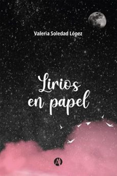 lirios en papel (ebook)-valeria soledad lópez-9789878719917