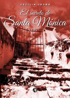 el secreto de santa monica (ebook)-cecilia orona-9789878766317