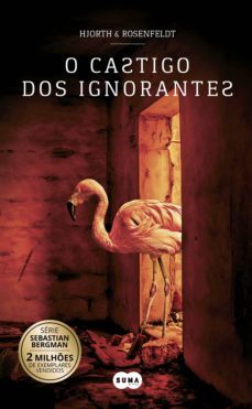 o castigo dos ignorantes (sebastian bergman 5) (ebook)-hans rosenfeldt-michael hjorth-9789896657017