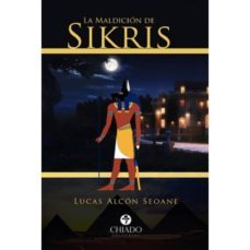 la maldicion de sikris-lucas alcon seoane-9789897748417