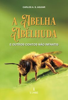 a abelha abelhuda e outros contos no infantis-carlos a. s. aguiar-9789897829017