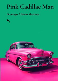 pink cadillac man-domingo alberto martinez-9789916929117