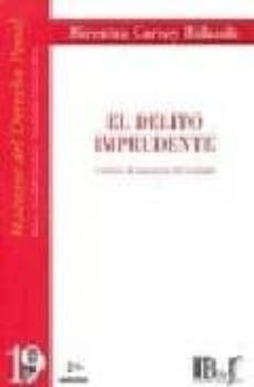 el delito imprudente: criterios de imputacion del resultado (2ª e d.)-mirentxu corcoy bidasolo-9789974578517