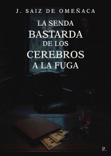 la senda bastarda de los cerebros a la fuga-9790294581217