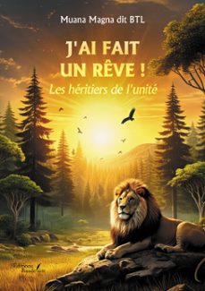 j'ai fait un reve ! les heritiers de l'unite (ebook)-muana magna dit btl-9791020382917