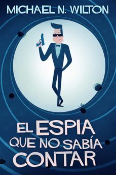 el espia que no sabia contar (ebook)-9791221315417