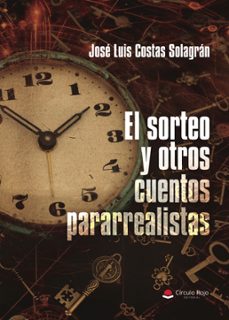 el sorteo y otros cuentos pararrealistas (ebook)-9791370357917