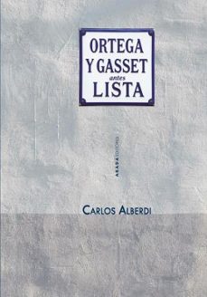 ortega y gasset, antes lista-carlos alberdi alonso-9791387521417