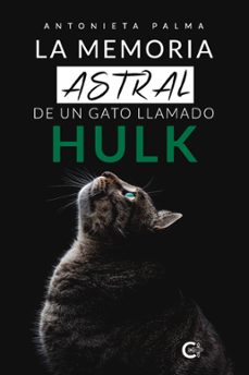 la memoria astral de un gato llamado hulk (ebook)-9791387524517