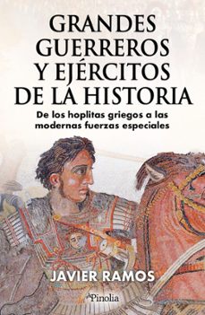 grandes guerreros y ejercitos de la historia-javier ramos-9791387556617