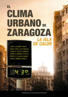 el clima urbano de zaragoza: la isla de calor-jose m. cuadrat prats-9791387705817