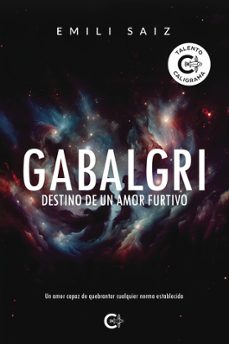 gabalgri. destino de un amor furtivo-emili saiz-9791387826017