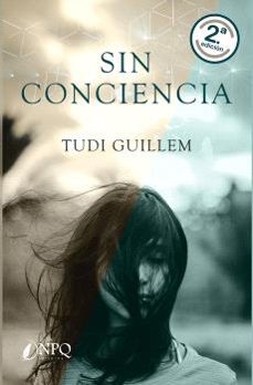 sin conciencia (2ª edición)-tudi guillem-9791387868017