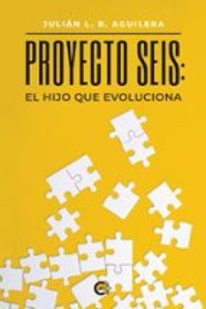 proyecto seis: el hijo que evoluciona (ebook)-9791387895617
