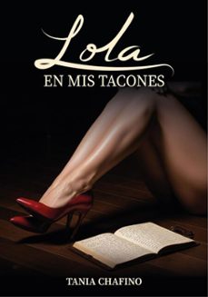 lola en mis tacones (ebook)-tania chafino-9791399077117