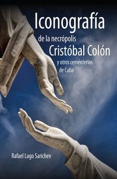 iconografía de la necrópolis cristobal colon-rafael lago sarichev-9791399092417