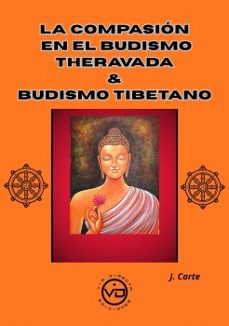 la compasion en el budismo theravada & budismo tibetano-j. carte-9791399101317