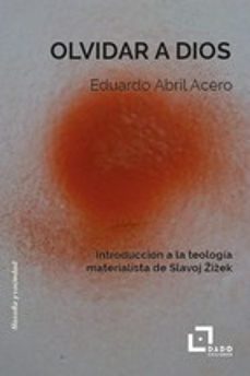olvidar a dios-eduardo abril acero-9791399113617