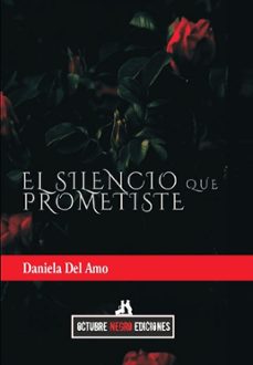el silencio que prometiste-daniela del amo-9791399145717