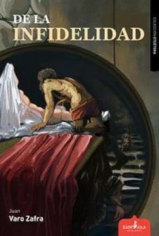 de la infidelidad-juan varo zafra-9791399232417