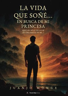la vida que soñe...-juan jose monge escolano-9794290234917