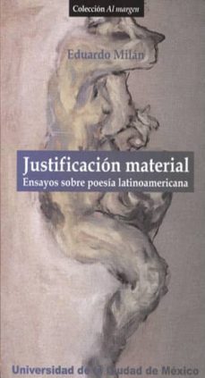 justificacion material: ensayos sobre poesia latinoamericana-9796857200717